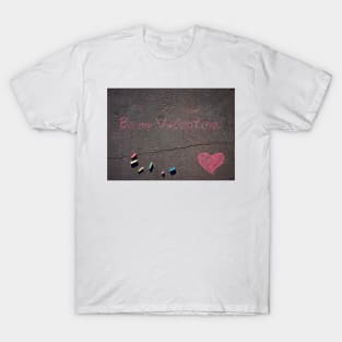 Be my Valentine! Pink Crayons on Street Pavement T-Shirt